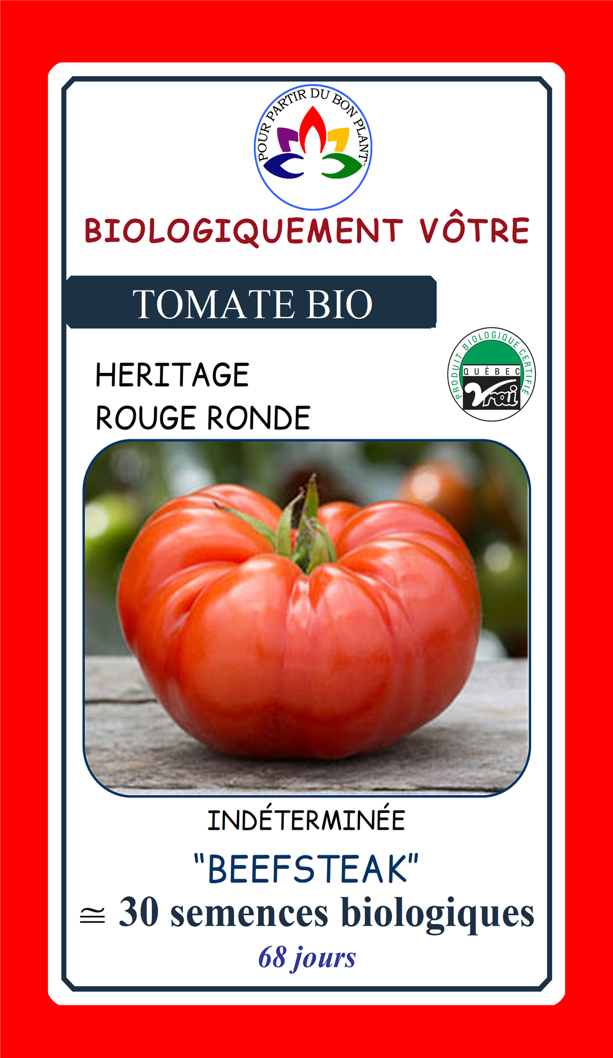 Sachet de semences - Tomate BeefSteak BIO - Biologiquement Vôtre